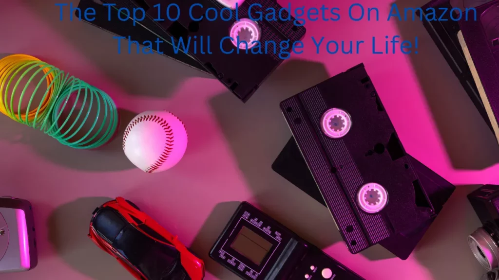 1 3 The Top 8 Cool Gadgets On Amazon That Will Change Your Life!