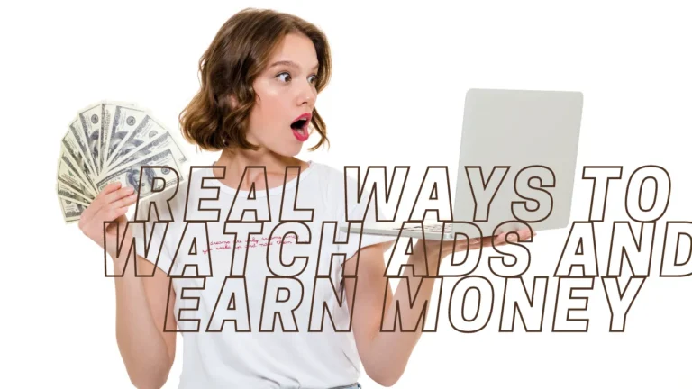 2024 TOP 6 REAL Ways to Watch Ads and Earn Money ;LEGIT and 100% Free;